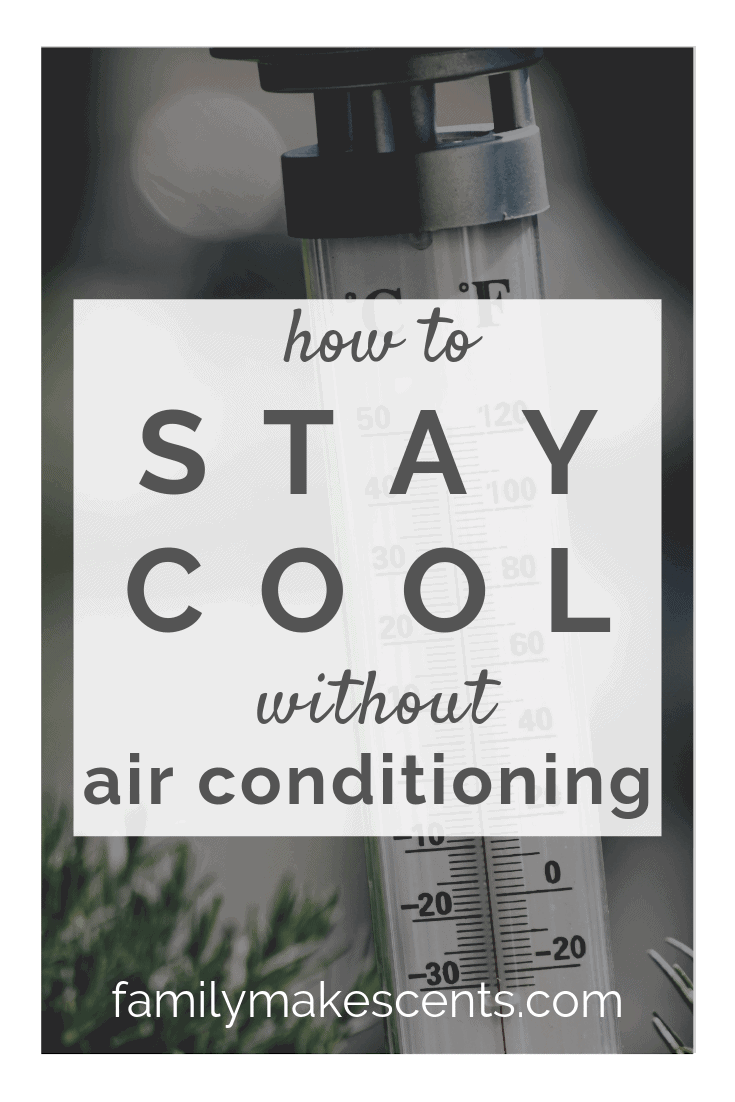 How To Stay Cool Without Air Conditioning - Family Makes Cents